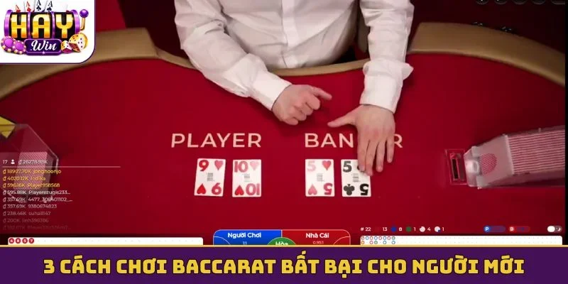 3 cách chơi Baccarat bất bại cho người mới