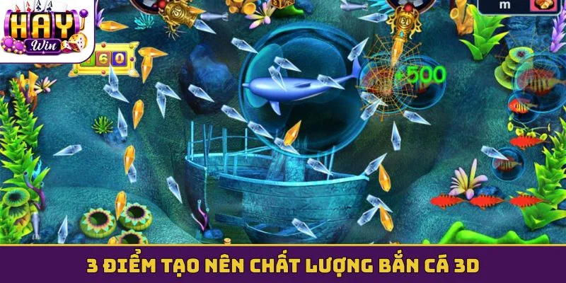 3 điểm tạo nên chất lượng bắn cá 3D