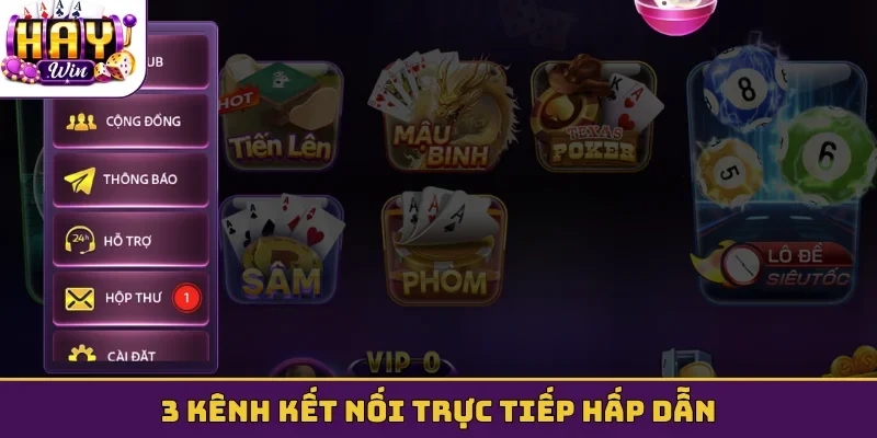 3 kênh kết nối trực tiếp hấp dẫn