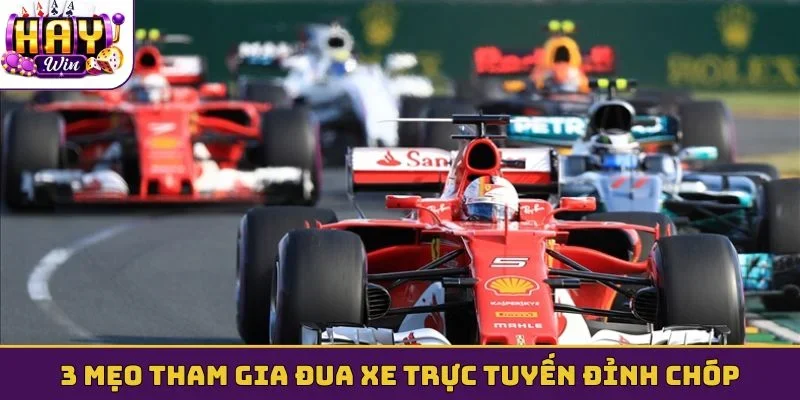 3 mẹo tham gia đua xe trực tuyến đỉnh chóp