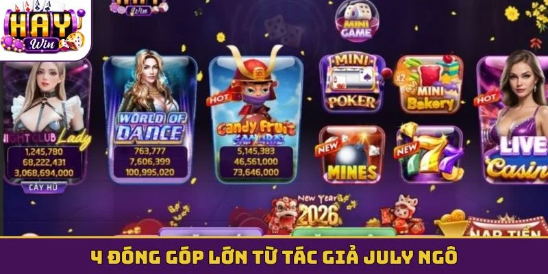 4 đóng góp lớn từ tác giả July Ngô
