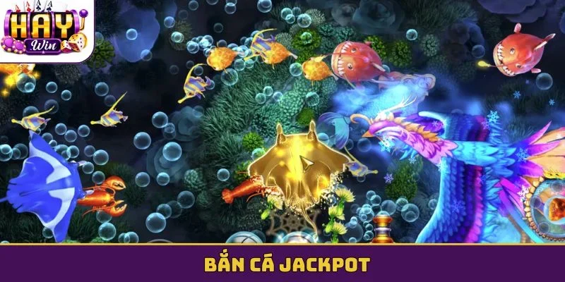 Bắn cá jackpot