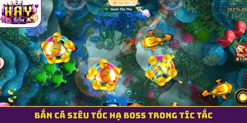 Bắn cá siêu tốc hạ Boss trong tíc tắc