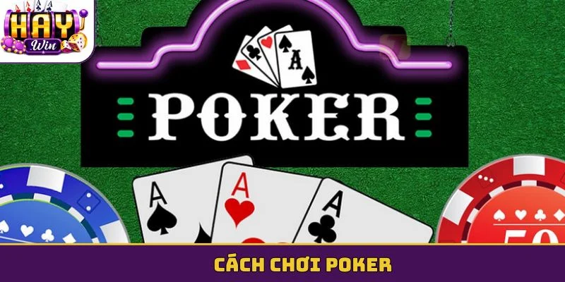 cách chơi Poker