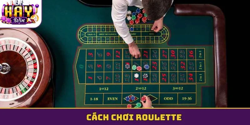 cách chơi Roulette
