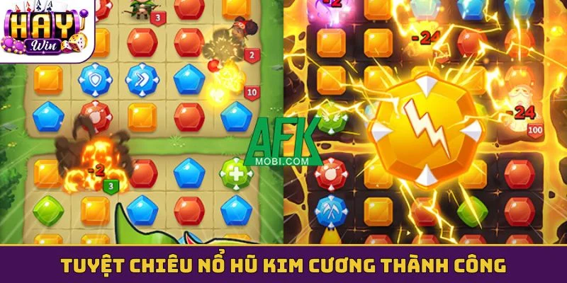Tuyệt chiêu nổ hũ kim cương thành công